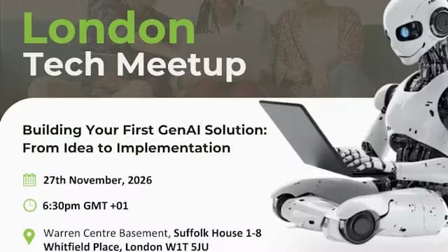 London Tech Meetup: Building Your First GenAI Solution