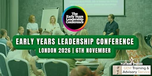 The Early Years Leadership Conference, London 2026