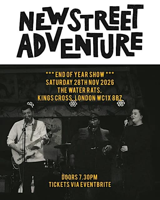 New Street Adventure End of Year Show at The Water Rats