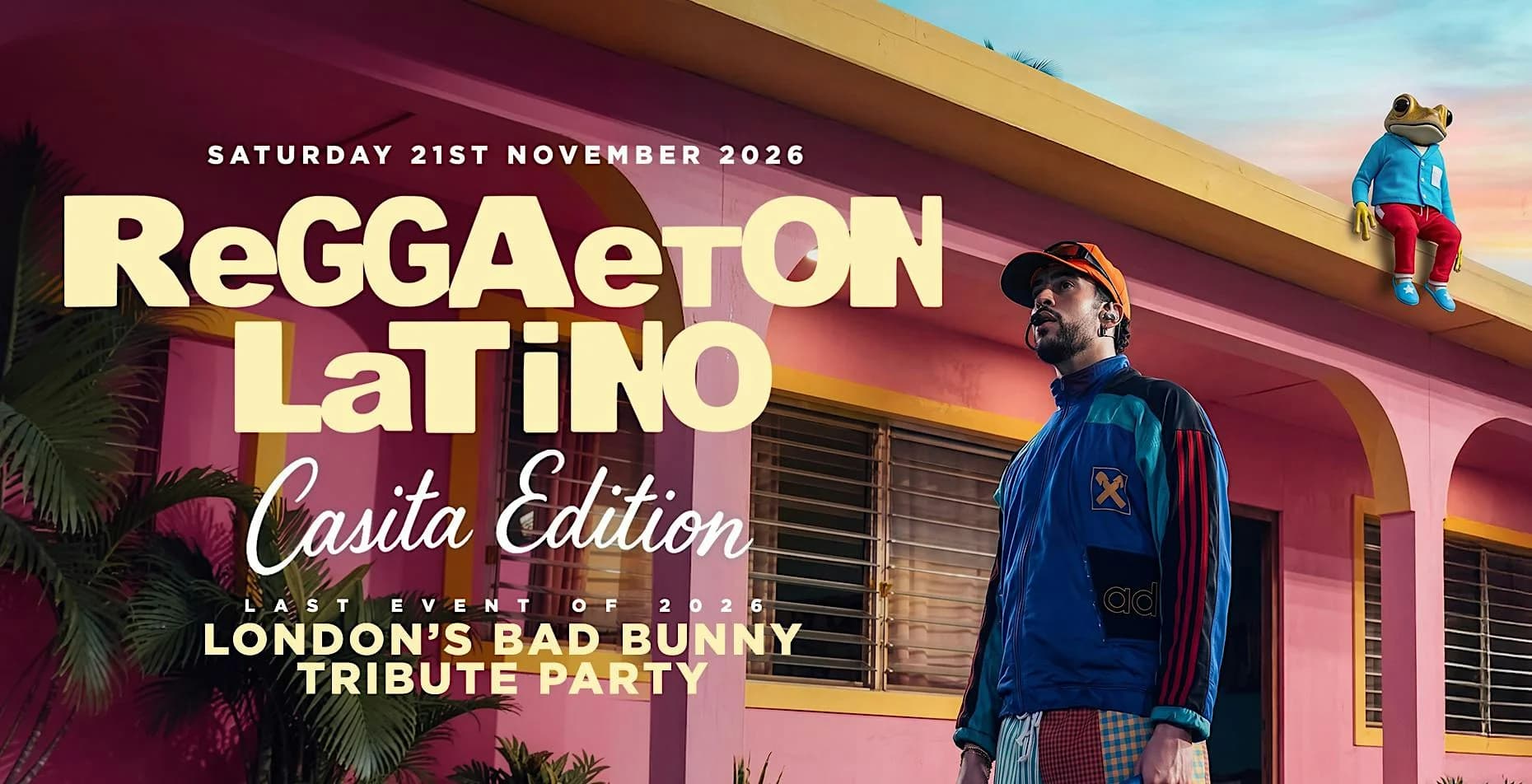 Reggaeton Latino Bad Bunny Casita Edition - UK's Craziest Reggaeton Party
