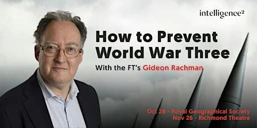 How to Prevent World War Three with Gideon Rachman