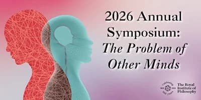 Annual Symposium 2026: The Problem of Other Minds